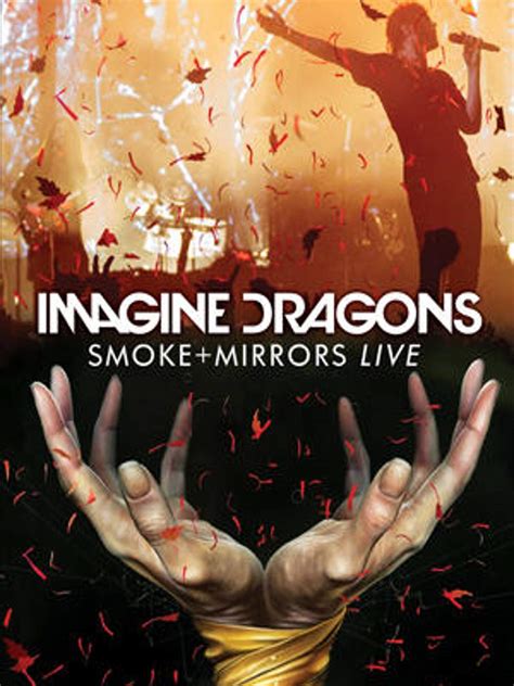 Watch Imagine Dragons Smoke Mirrors Live Prime Video