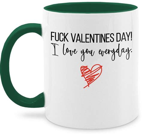 shirtracer tasse fuck valentines day i love you everyday scribble herz valentinstag