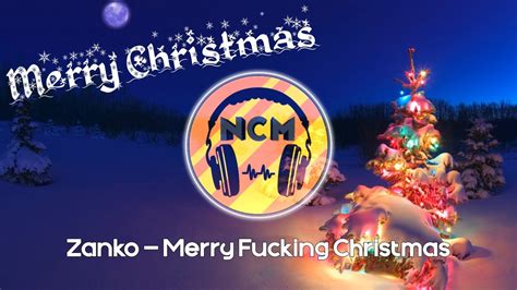 zanko merry fucking christmas [no copyright] youtube