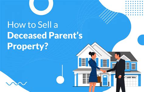 How To Sell A Deceased Parents Property Josh V Realty