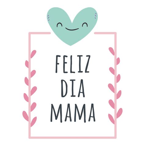 Felíz Día De La Madre Con Imagenes Y Frases Bonitas Para