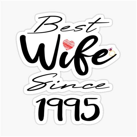 best wife since 1995 sticker for sale by mof1992 redbubble