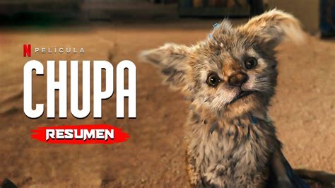 CHUPA El Chupacabras Resumen En 12 Minutos Netflix YouTube