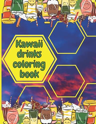 Kawaii Drinks Coloring Book 50 Fun Easy And Cute Coloring Pages For
