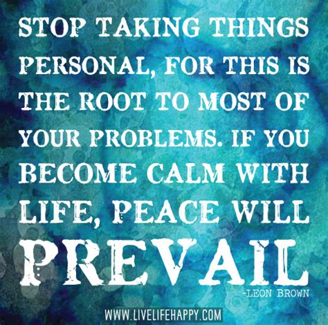 Stop Taking Things Personal Live Life Happy