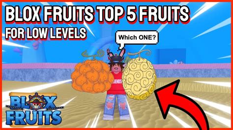 Top 5 Best Grinding Fruits For Low Levels Blox Fruits Update 13