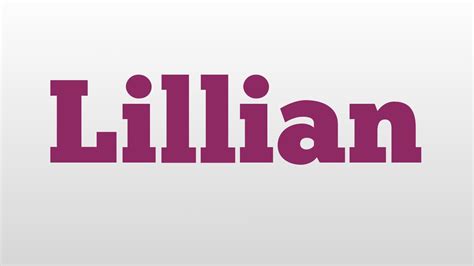 Lillian Meaning And Pronunciation Youtube