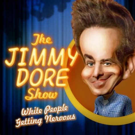 The Jimmy Dore Show Vol 1 White People Getting Nervous Explicit Von Jimmy Dore And Mike