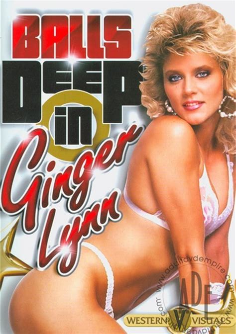 Balls Deep In Ginger Lynn 2012 Videos On Demand Adult Dvd Empire