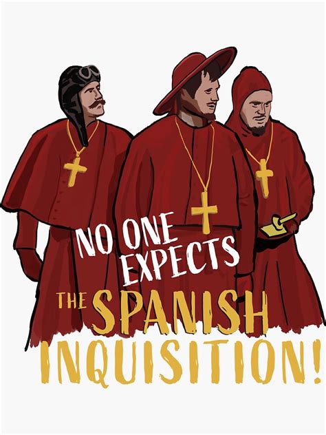No One Expects The Spanish Inquisition Sticker By