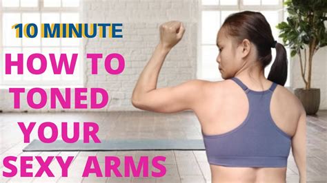 10 Min How To Toned Your Sexy Arms Youtube
