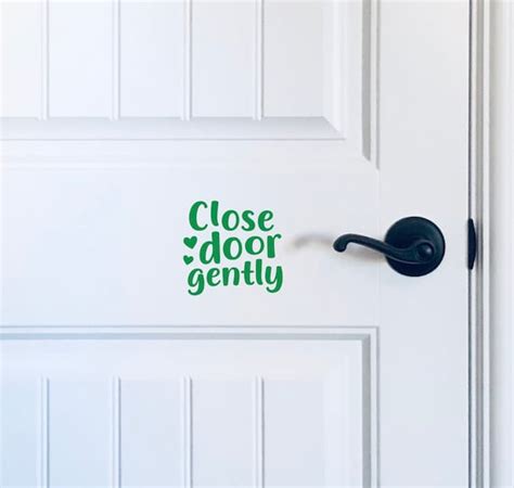 Close Door Gently Decal Close Door Gently Sticker Close Door Etsy