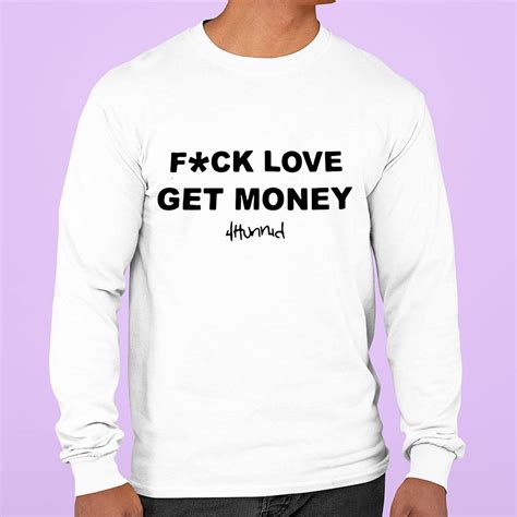 Fuck Love Get Money Shirt Premium Shop