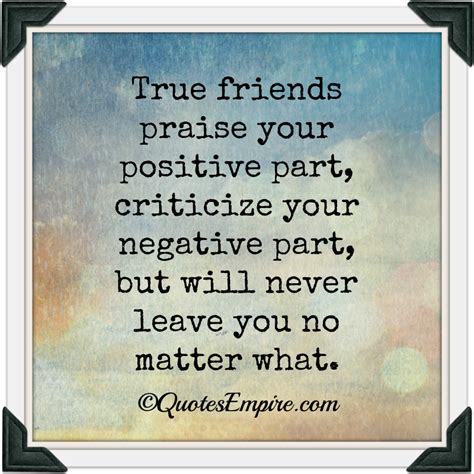 You'll actually find your true friends in your bad times. True friends never leave you - Quotes Empire