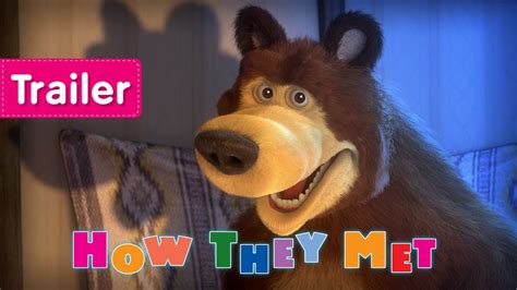 Masha And The Bear How They Met Trailer Youtube