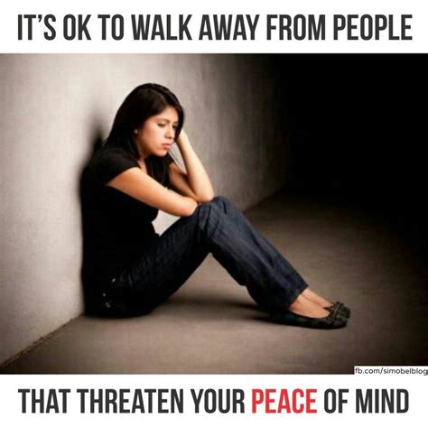 Walk Away From People That Threaten Your Peace Of Mind Walking Away