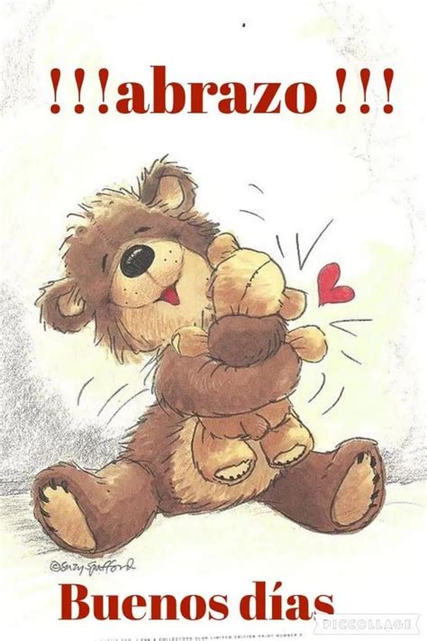 Buenos Días Abrazo Need A Hug Love Hug Tatty Teddy Hug Quotes