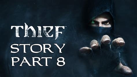 Thief Story Walkthrough Part 8 Chapter 4 A Friend In Need Youtube