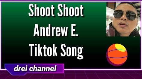 Shoot Shoot Andrew E Tiktok Song Animation Lyrics On Screen Youtube