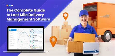 The Complete Guide To Last Mile Delivery Management Software Matellio Inc