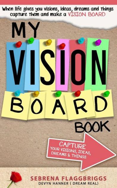 My Vision Board Book By Devyn O Hanner Sebrena L Flagg Briggs