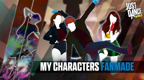 Just Dance 2016 My Characters Just Dance Part 11 Fanmade Youtube