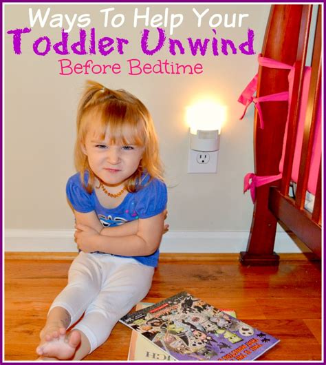It is important for learning and memory, emotions and behaviours, and our health more generally. Ways To Help Your Toddler Unwind Before Bedtime - Miss ...