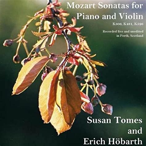 Mozart Sonatas For Piano And Violin Von Susan Tomes And Erich Höbarth Bei