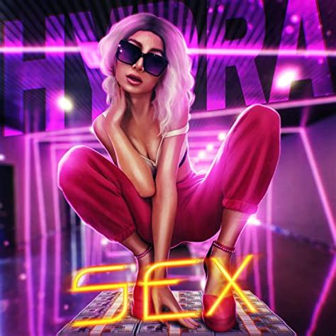 Sex By Hydra On Amazon Music Unlimited