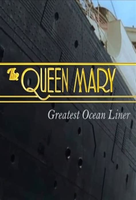 The Queen Mary Greatest Ocean Liner 2016 Películas Similares