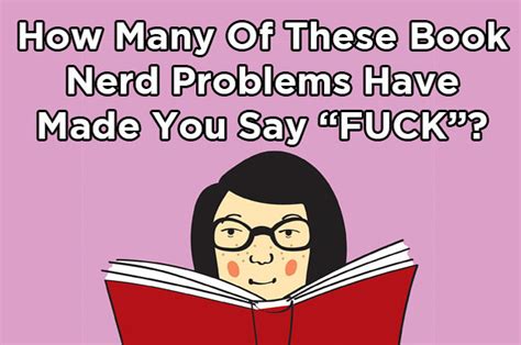How Many Of These Book Nerd Problems Have Made You Say “fuck”