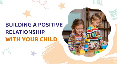 Building A Positive Relationship With Your Child Learning Ladder