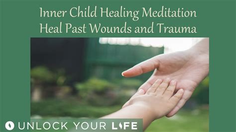 Inner Child Healing Meditation Heal Past Wounds And Emotional Pain