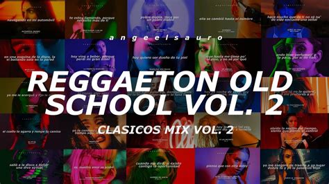 reggaeton clasico mix vol 2 mix reggaeton old school vol 2 letra youtube