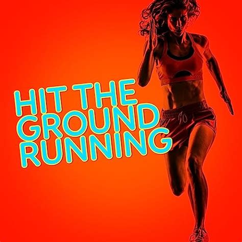 Hit The Ground Running Von Hit Running Trax Bei Amazon Music Amazonde