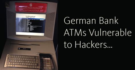Why do hackers do what they do? Report: German Bank ATMs vulnerable to Hackers