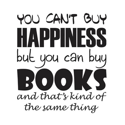 You Cant Buy Happiness But You Can Buy Books Vinyl Wall Decal Etsy