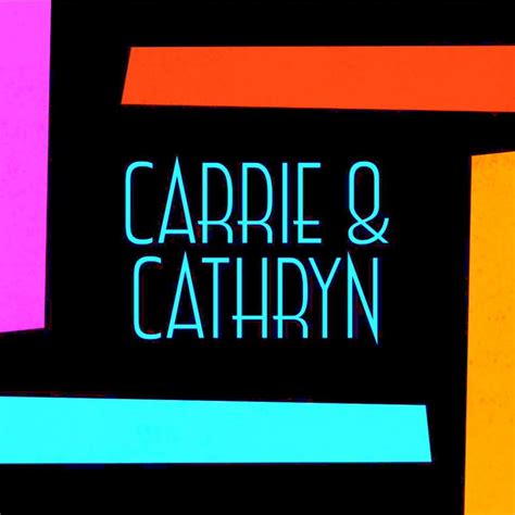 Carrie And Cathryn