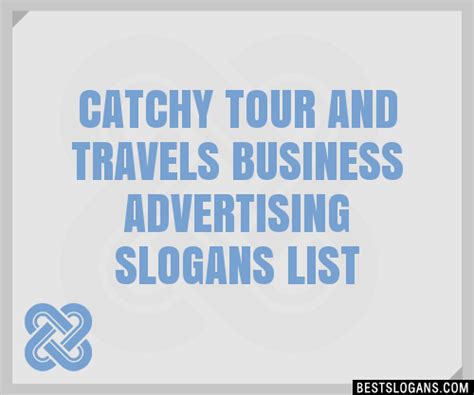 Catchy Tour And Travels Business Advertising Slogans