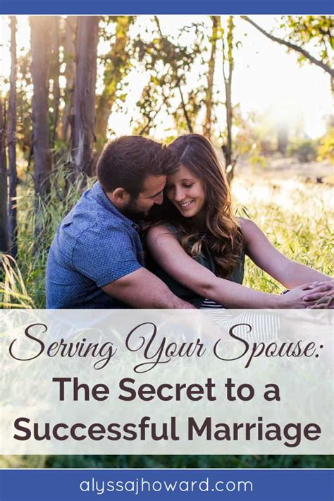 Serving Your Spouse The Secret To A Successful Marriage