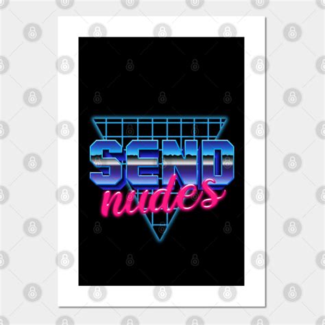 Retro 80s Send Nudes Send Nudes Posters And Art Prints Teepublic