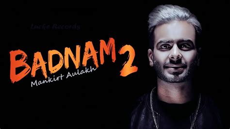 Badnam 2 Full Song By Mankirt Aulakh Dj Flow New Punjabi Songs