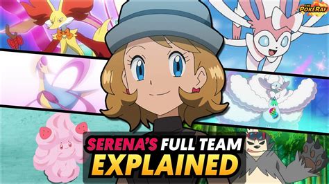 Serena s Full Pokémon Team EXPLAINED Pokémon XY Z Pokémon Journeys