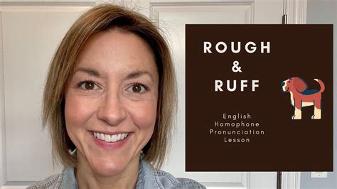 How To Pronounce Rough And Ruff American English Homophone