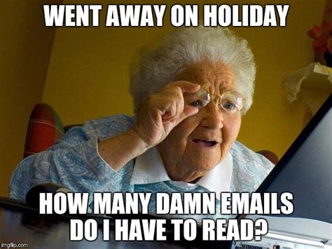 Doing Email After Going On Holiday Imgflip