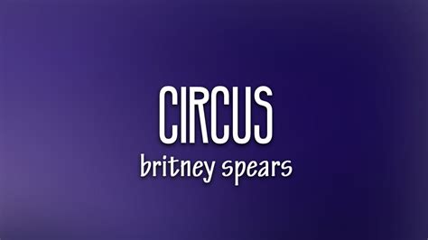 Britney Spears Circus Lyrics Youtube