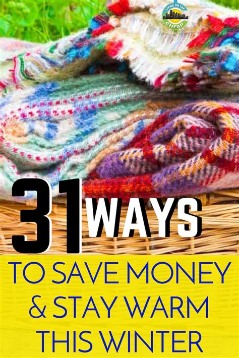 31 Ways To Stay Warm Save Money This Winter Living On The Cheap