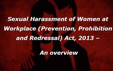 Sexual Harassment Of Women At Workplace Prevention Prohibition And Redressal Act 2013 An