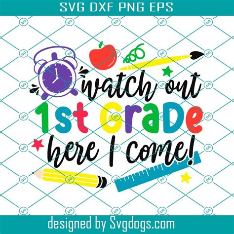 Watch Out First Grade Here I Come Svg First Grade Svg 1st Grade Svg