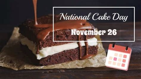 Mark Your Calendar For National Cake Day November 26 Cake Day Cake